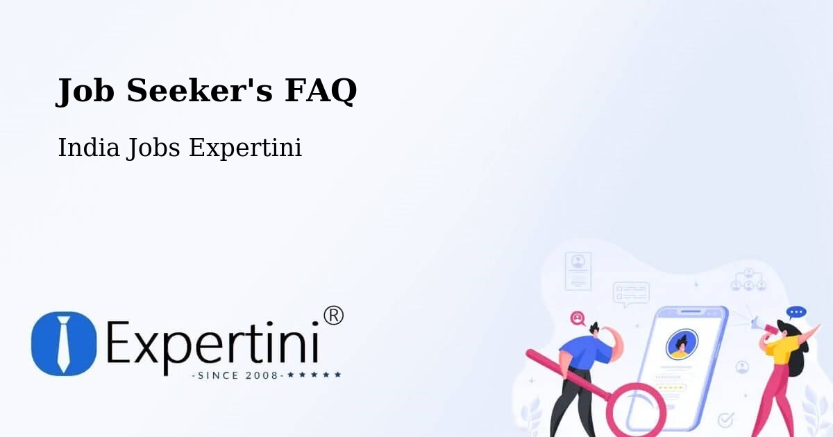 Job Seeker FAQ – Ganguvada - India Jobs Expertini